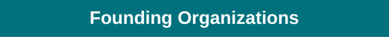 Founding Header Founding Organizations